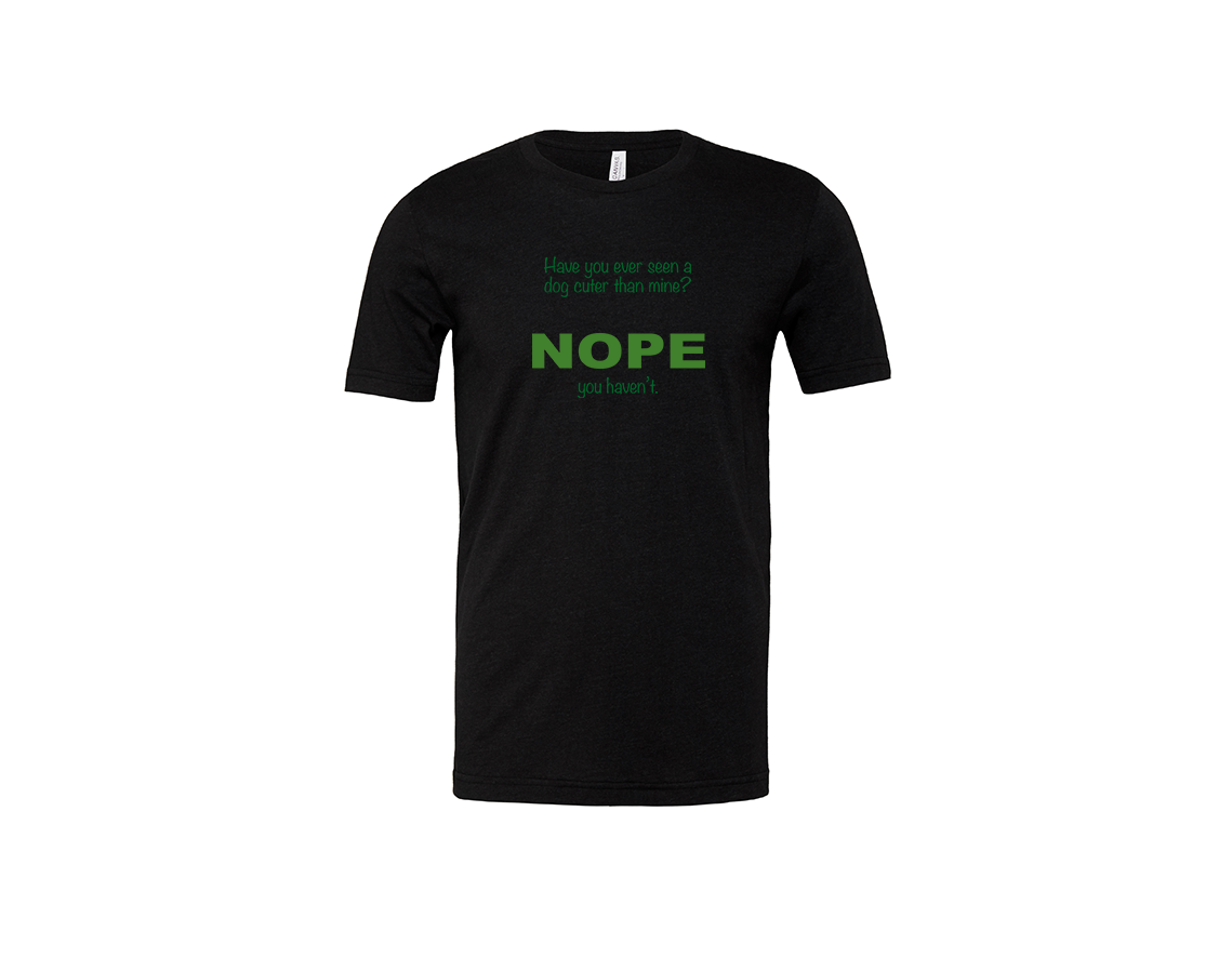 "close up image, NOPE You Haven't Short Sleeve T-Shirt"