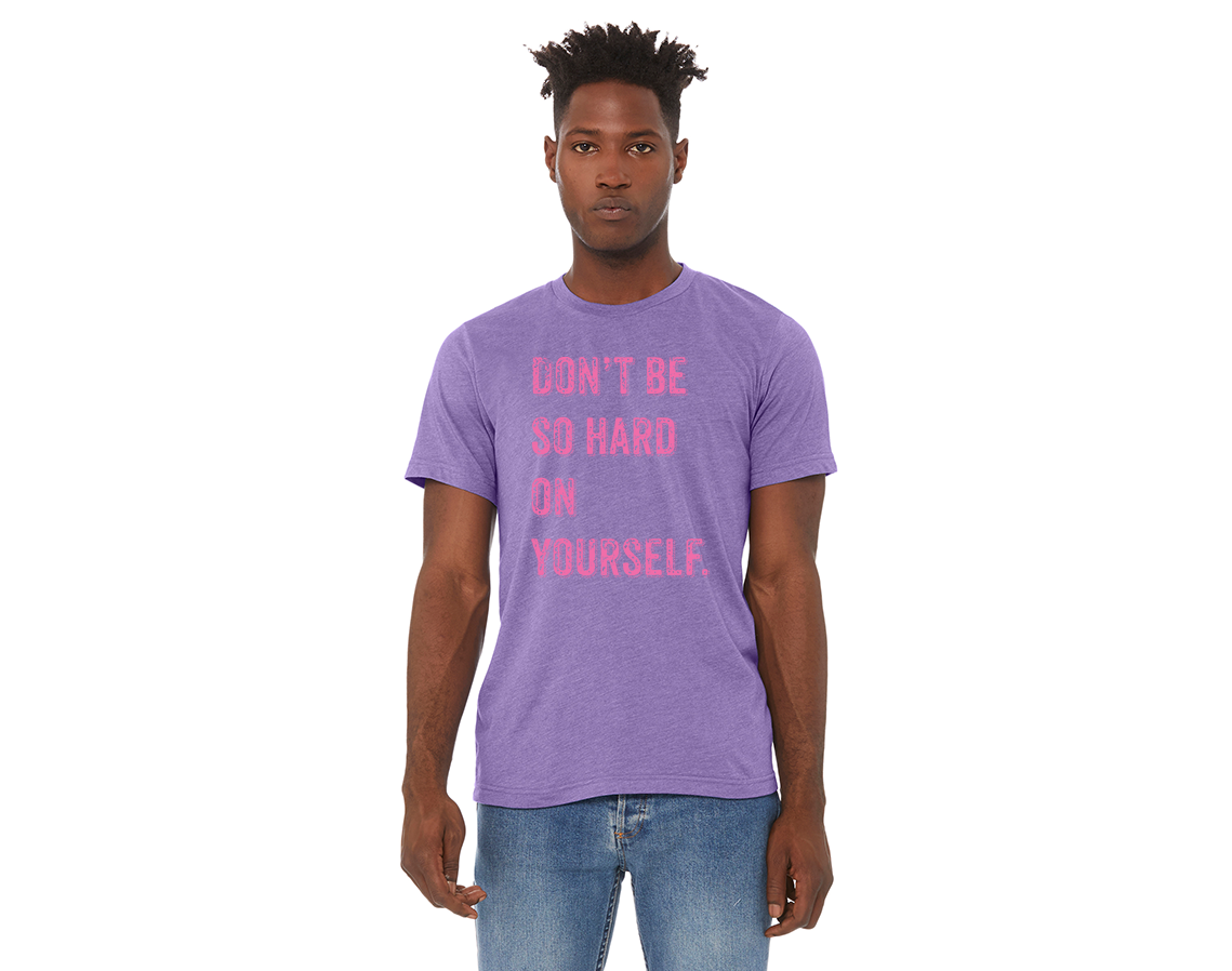 "close up image, Don't Be So Hard On Yourself T-Shirt"