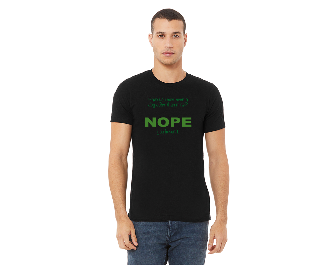 "close up image, NOPE You Haven't Short Sleeve T-Shirt"