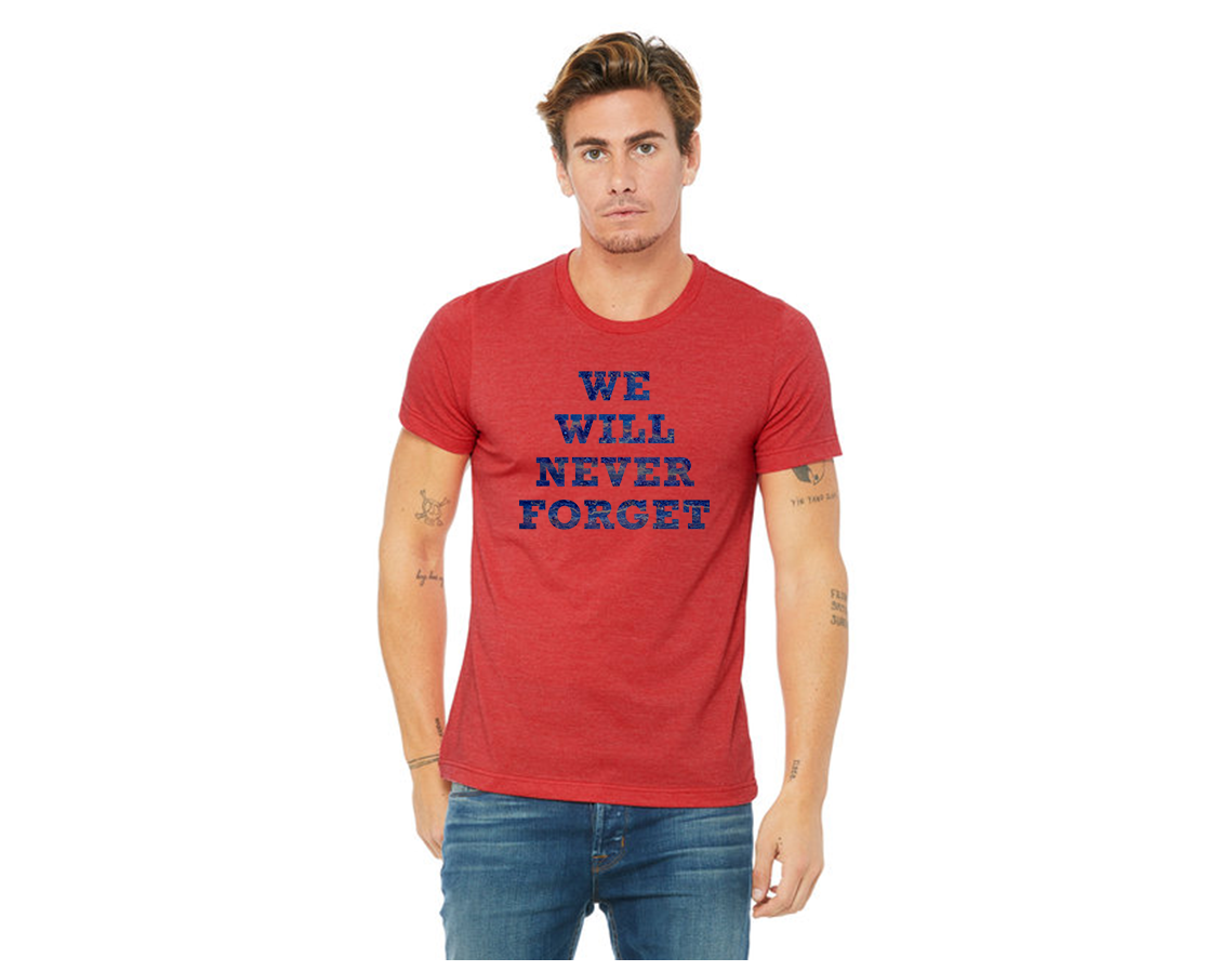 "close up image, We Will Never Forget T-Shirt"