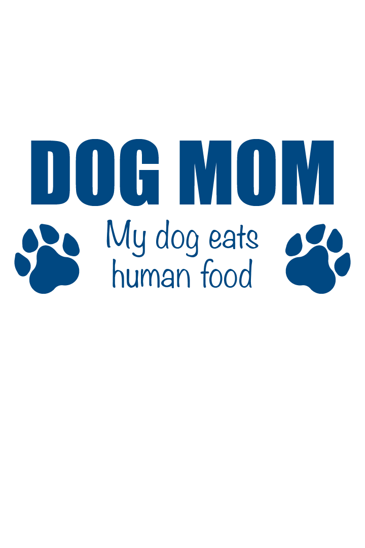 "close up image, Dog Mom Human Food T-Shirt