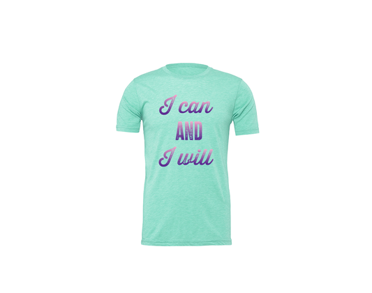 "close up image, I Can and I Will T-Shirt"