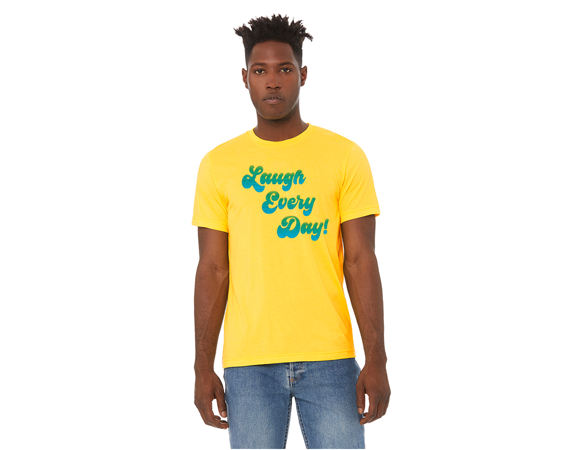 "close up image, Laugh Every Day T-Shirt"