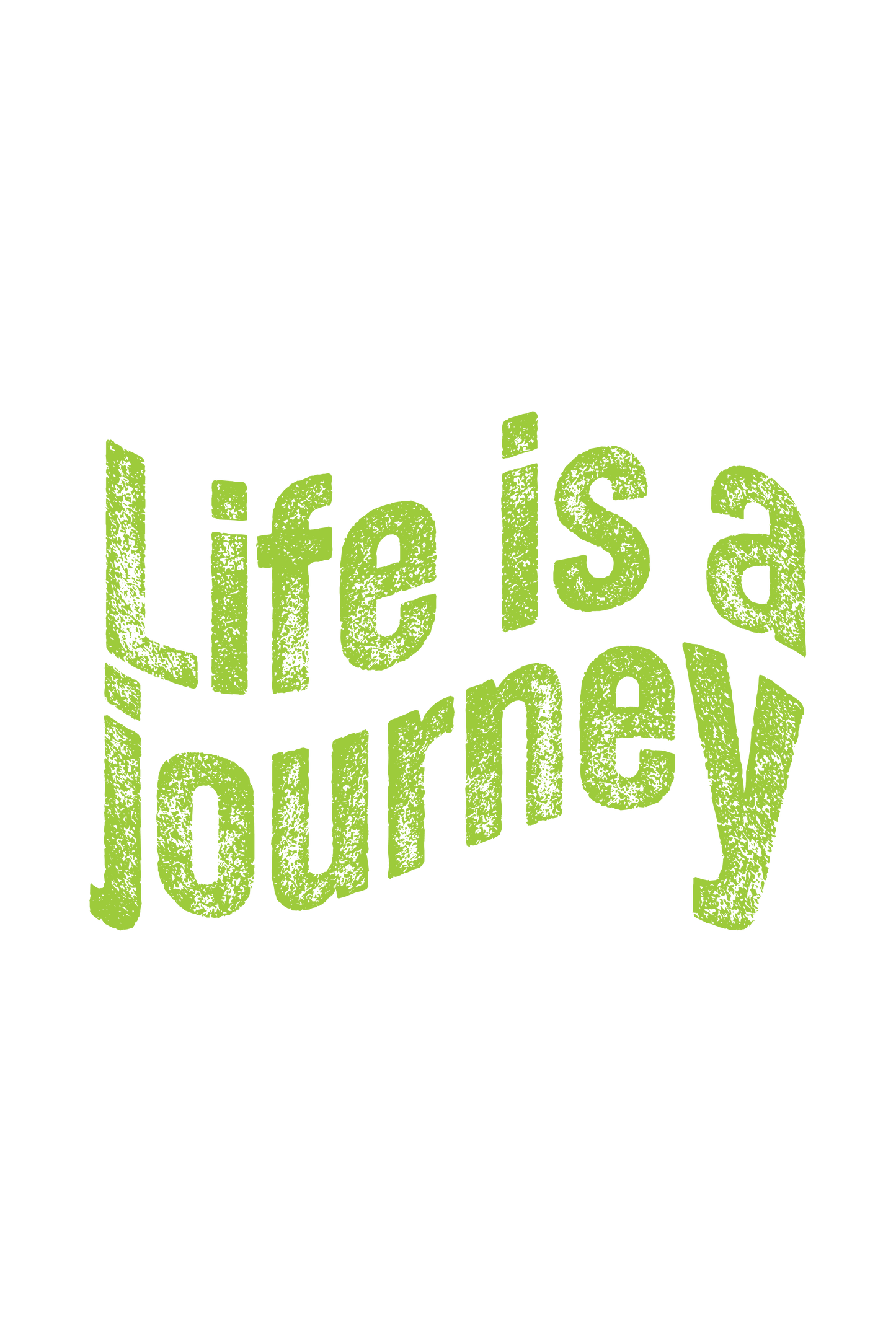 "close up image, Life Is A Journey T-Shirt"