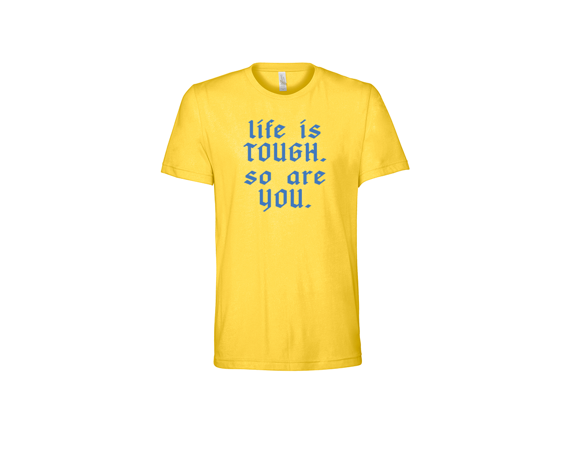 "close up image, Life Is Tough So Are You T-Shirt"