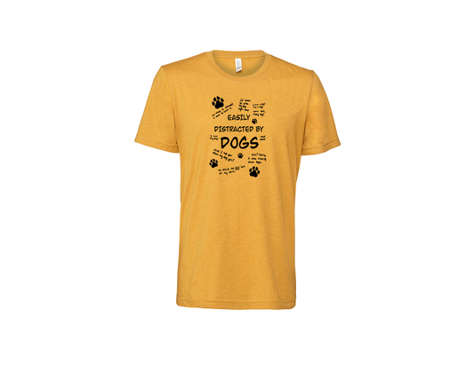 "close up image, Easily Distracted By Dogs T-Shirt"