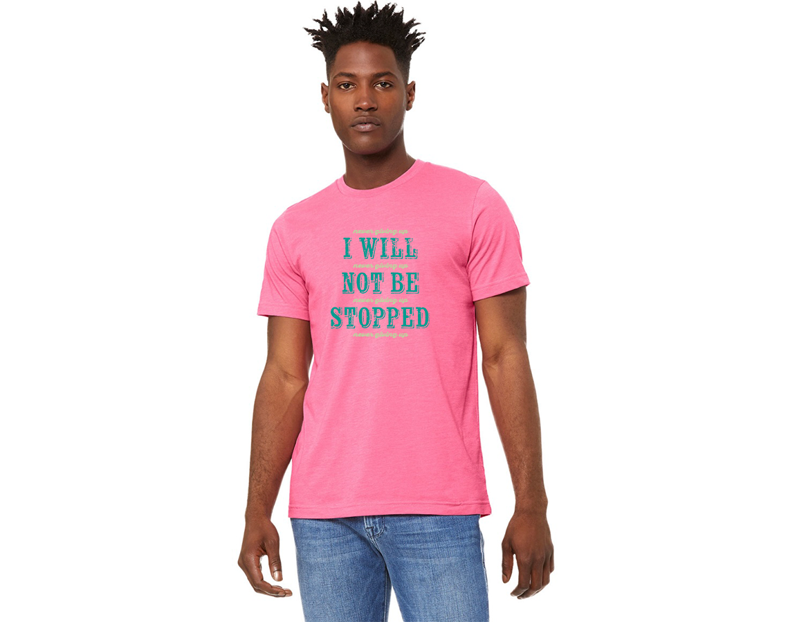 "close up image, I Will Not Be Stopped T-Shirt"